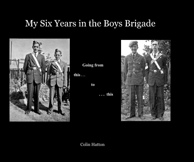 Visualizza My Six Years in the Boys Brigade di Colin Hatton