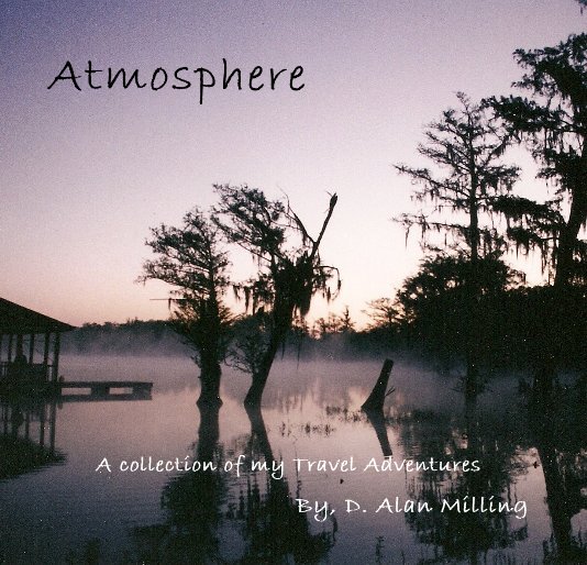 View Atmosphere by D. Alan Milling