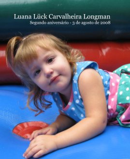 Luana Luck Carvalheira Longman Segundo aniversario - 3 de agosto de 2008 book cover