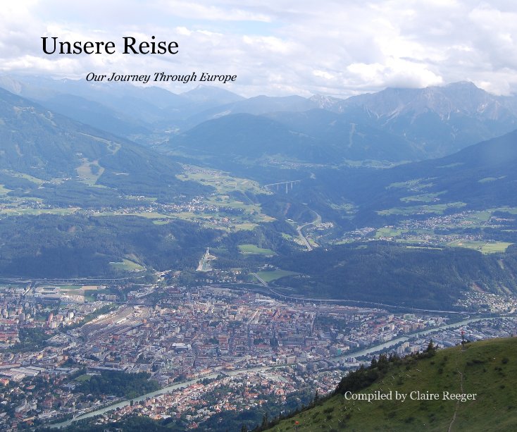 View Unsere Reise by Compiled by Claire Reeger