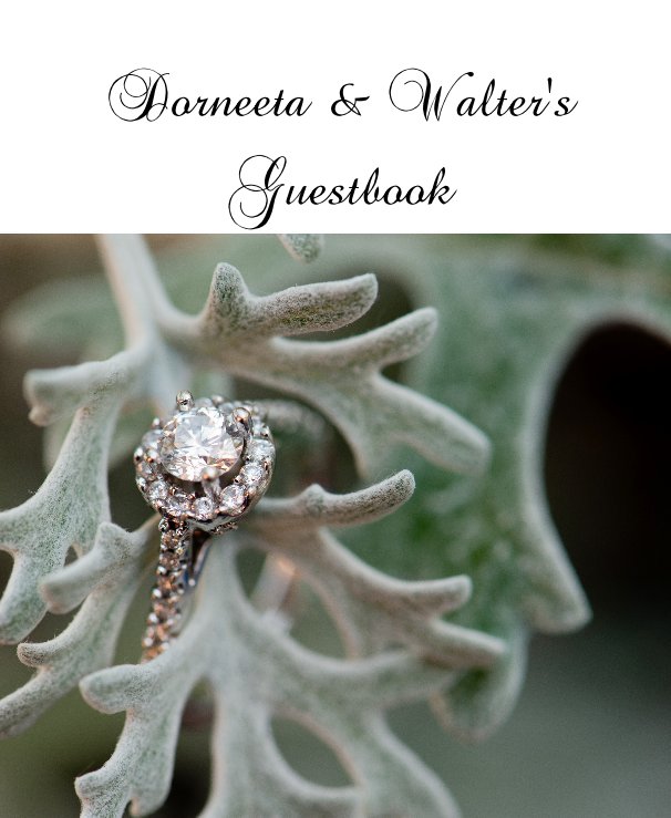 View Dorneeta & Walter's Guestbook by 2and3designs