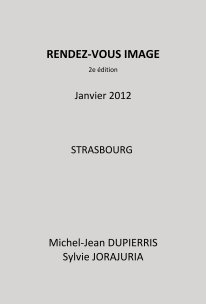 RENDEZ-VOUS IMAGE 2e édition Janvier 2012 STRASBOURG book cover