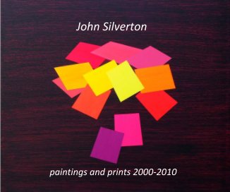 John Silverton paintings and prints 2000-2010 book cover