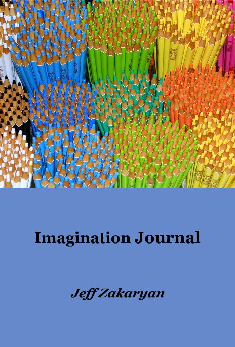 View Imagination Journal by Jeff Zakaryan