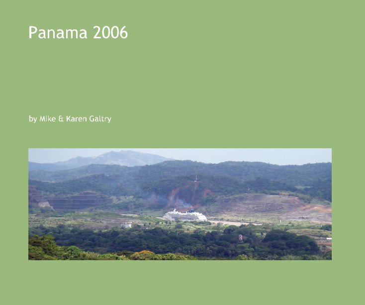 View Panama 2006 by Mike & Karen Galtry