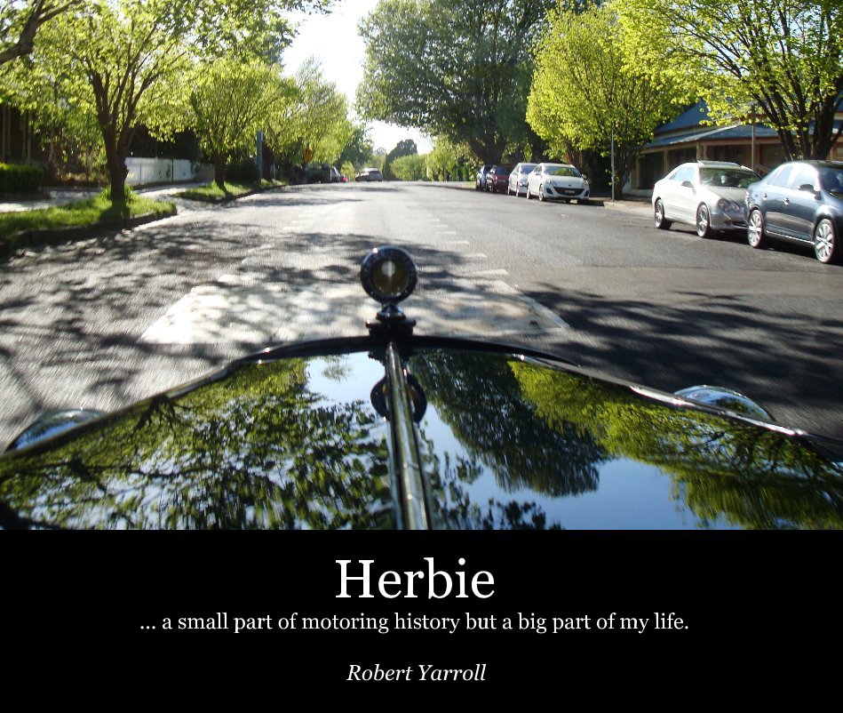 View Herbie ... a small part of motoring history but a big part of my life. by Robert Yarroll