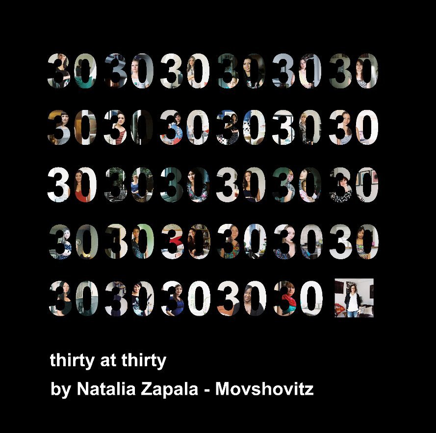 View thirty at thirty by Natalia Zapala - Movshovitz