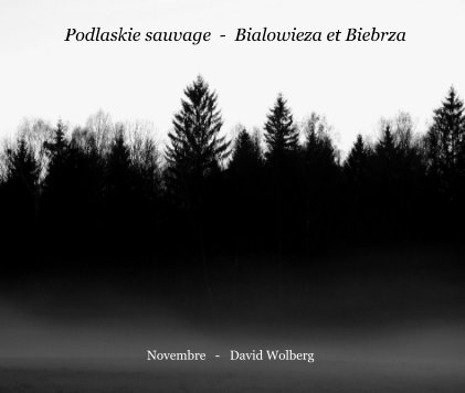 Podlaskie sauvage - Bialowieza et Biebrza book cover