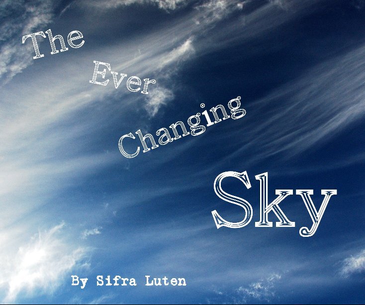 Ver The Ever Changing Sky por Sifra Luten