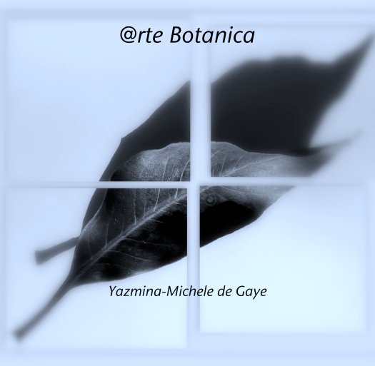 Ver @rte Botanica por Yazmina-Michele de Gaye
