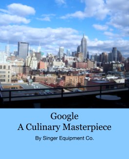 Google, A Culinary Masterpiece book cover