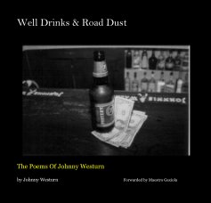 Well Drinks & Road Dust book cover