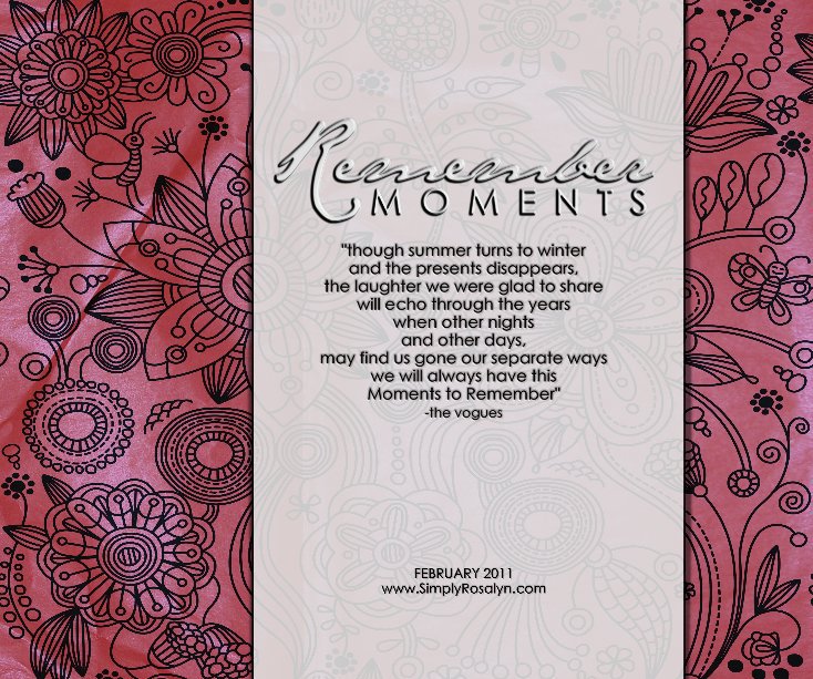 View Remember Moments Scrapbook by Rosalyn Alcantara