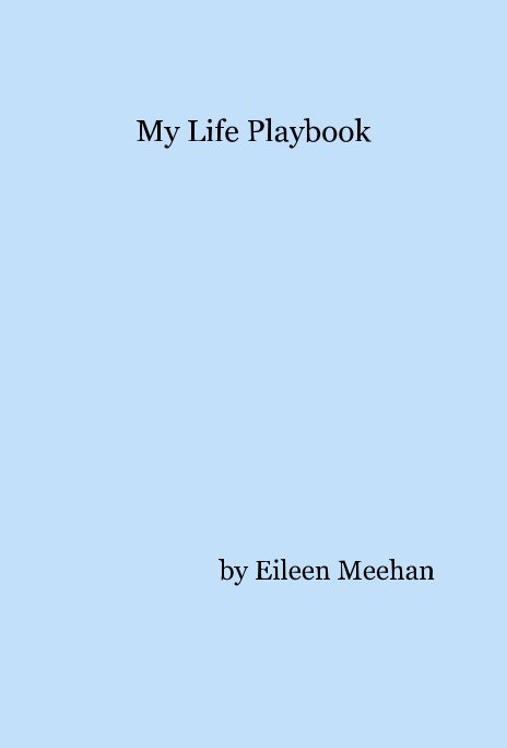 View My Life Playbook by Eileen Meehan