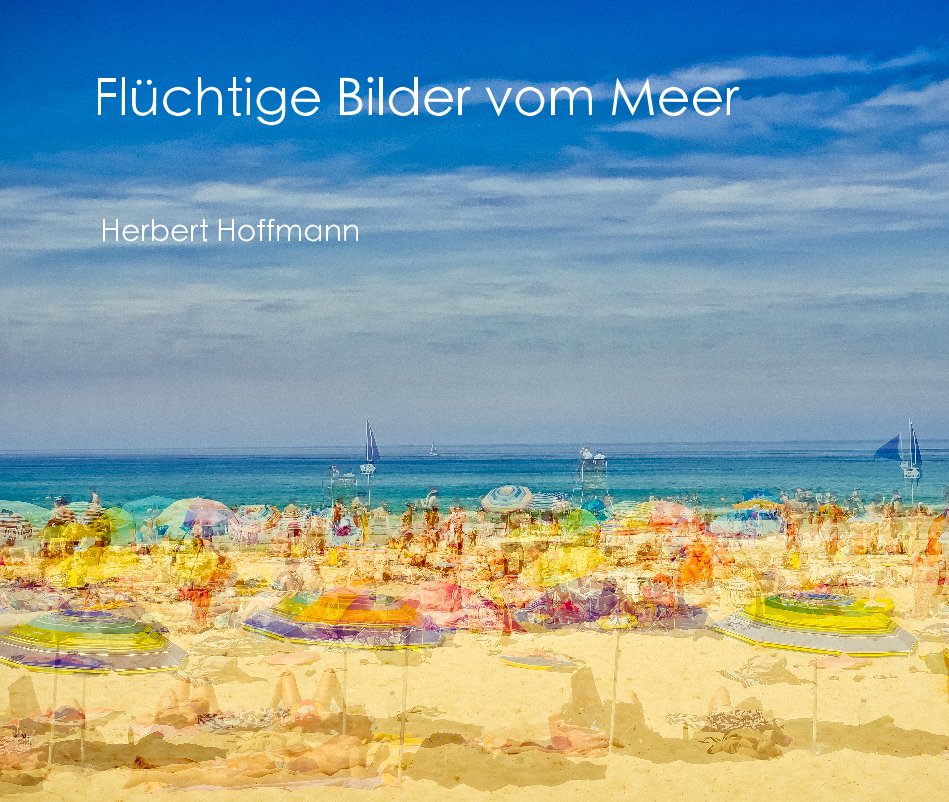 View Flüchtige Bilder vom Meer by Herbert Hoffmann