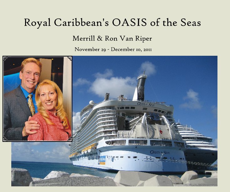 View Royal Caribbean's OASIS of the Seas by Merrill & Ron Van Riper
