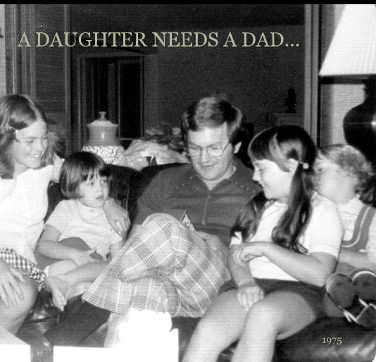Ver A DAUGHTER NEEDS A DAD... 1975 por hollytanner