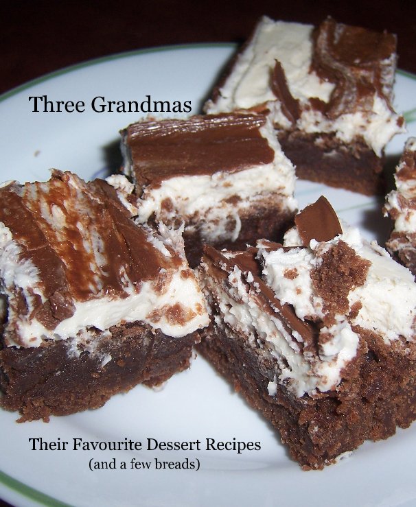 Bekijk Three Grandmas Their Favourite Dessert Recipes (and a few breads) op Great Aunt Carolyn