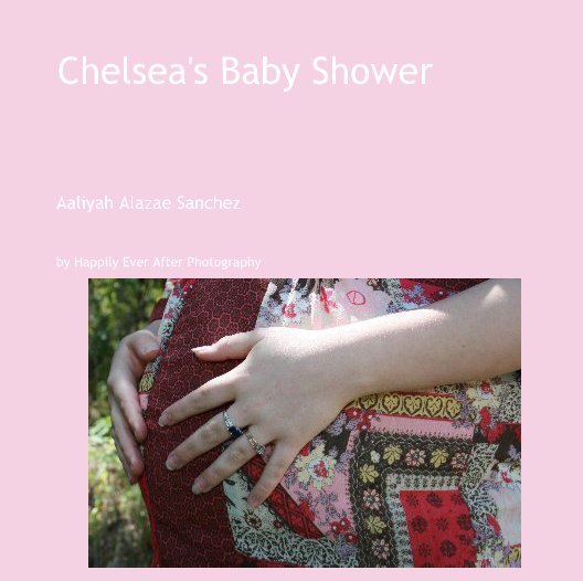View Chelsea's Baby Shower by Happily Ever After Photography