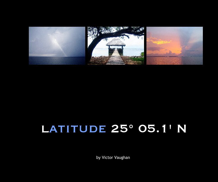 View latitude 25Â° 05.1' N by Victor Vaughan
