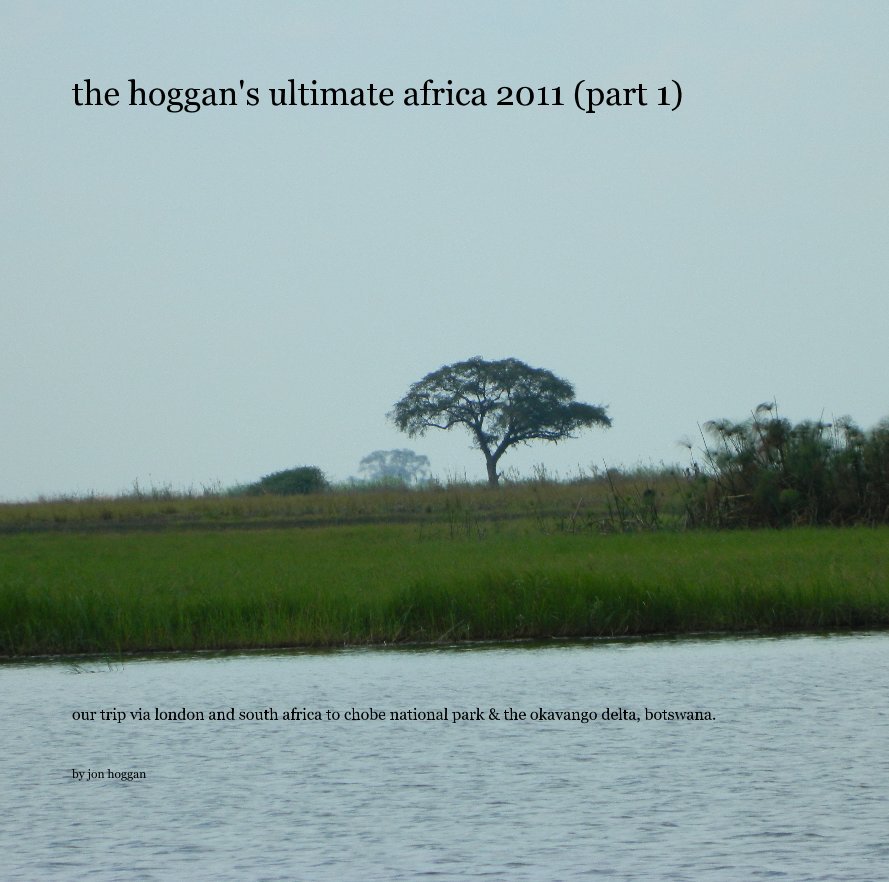 View the hoggan's ultimate africa 2011 (part 1) by jon hoggan