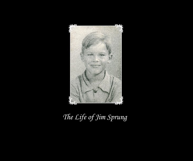 View The Life of Jim Sprung by keelysinger