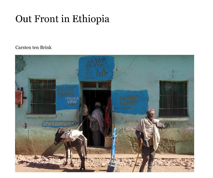 View Out Front in Ethiopia by Carsten ten Brink