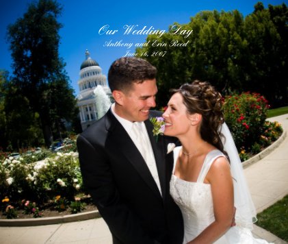 Our Wedding Day Anthony and Erin Reed June 16, 2007 book cover