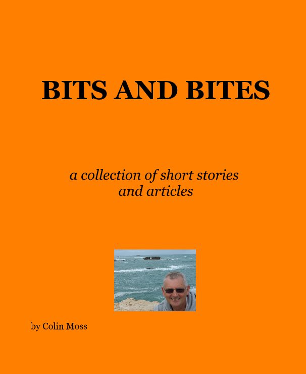 View BITS AND BITES by Colin Moss