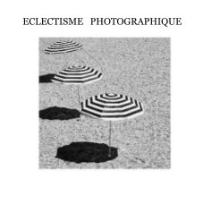 ECLECTISME PHOTOGRAPHIQUE book cover