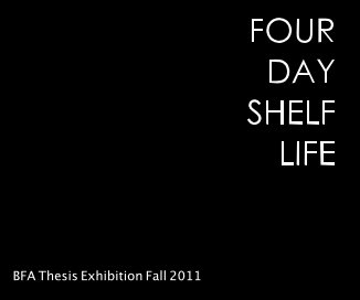 FOUR DAY SHELF LIFE book cover