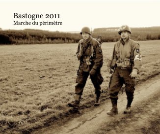 Bastogne 2011 Marche du périmètre book cover