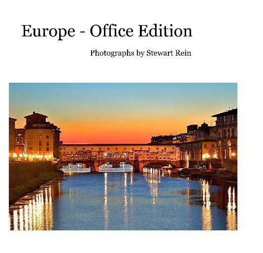 View Europe - Office Edition Photographs by Stewart Rein by stewrein