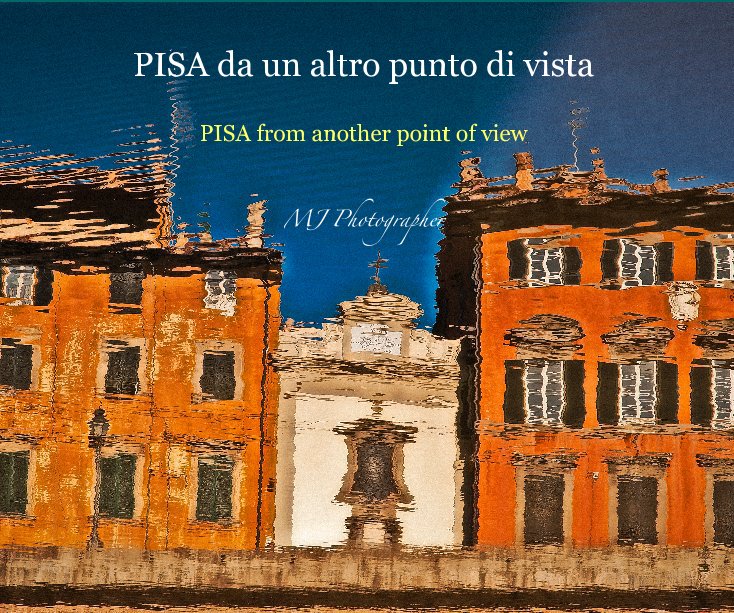 Visualizza PISA da un altro punto di vista di MJ Photographer