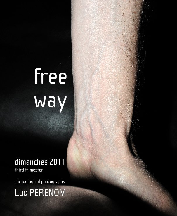 Ver free way, dimanches 2011, third trimester por Luc PERENOM