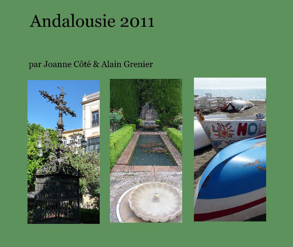 Ver Andalousie 2011 por par Joanne Côté & Alain Grenier