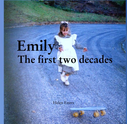 Visualizza Emily  
    The first two decades di Helen Etters
