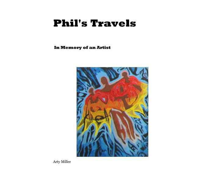 Bekijk Phil's Travels op Arty Miller