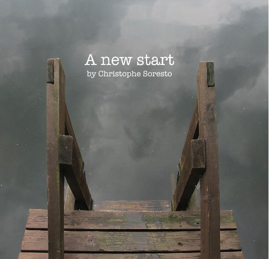 View A new start by C. Soresto