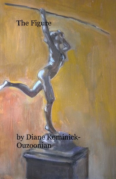 View The Figure by Diane Kominick-Ouzoonian