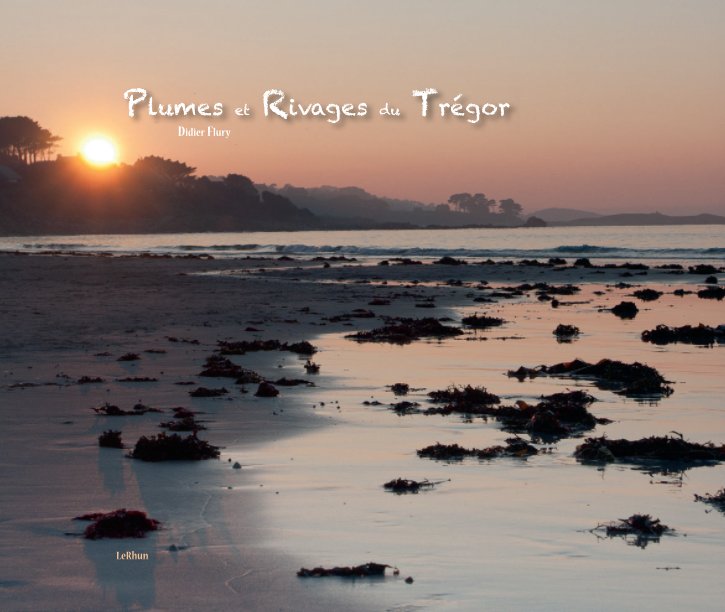 View Plumes et Rivages du Trégor by Didier Flury