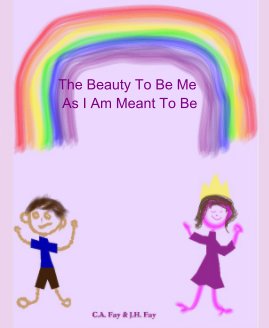 The Beauty To Be Me As I Am Meant To Be book cover