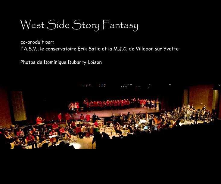 West Side Story Fantasy nach Photos de Dominique Dubarry Loison anzeigen