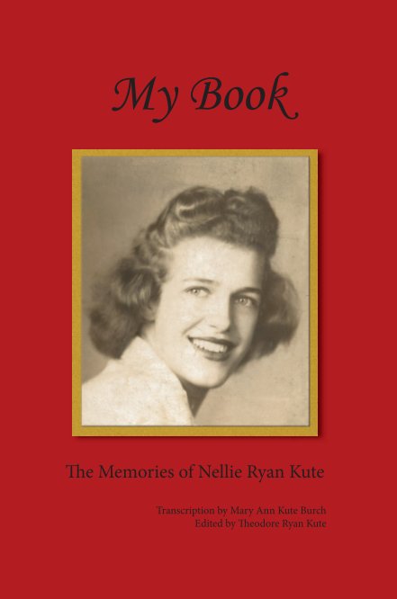 Bekijk My Book op Mary Ann Kute Burch & Theodore Ryan Kute