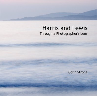 Harris and Lewis Through a Photographer's Lens book cover