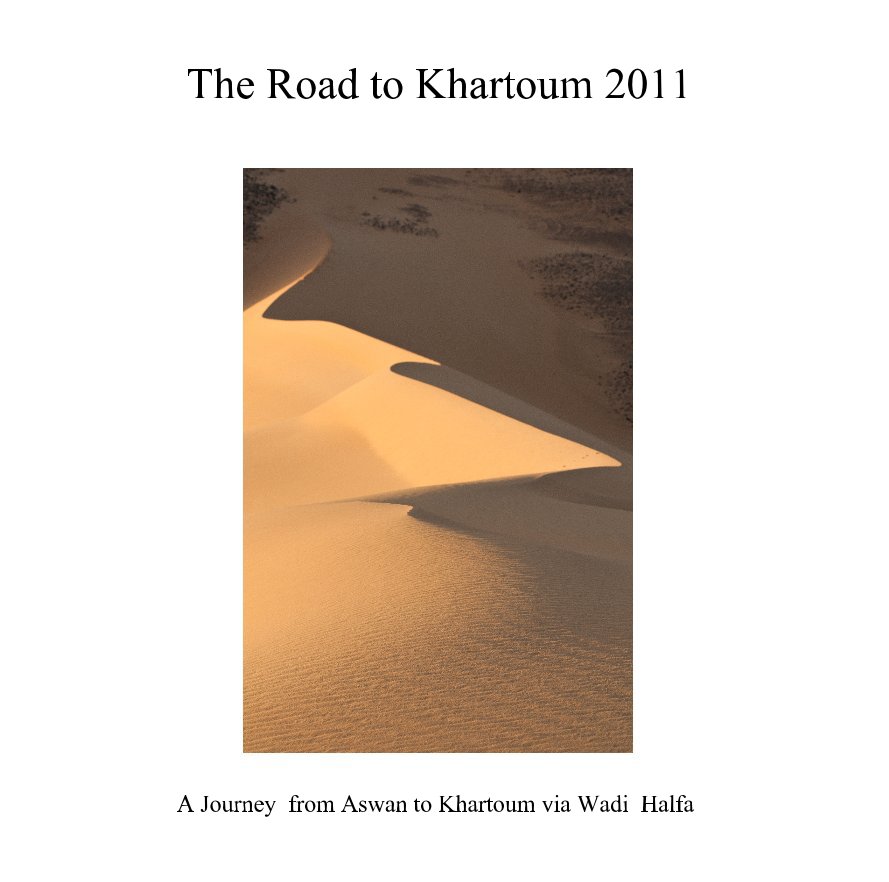Bekijk The Road to Khartoum 2011 op Hazel Mason ARPS
