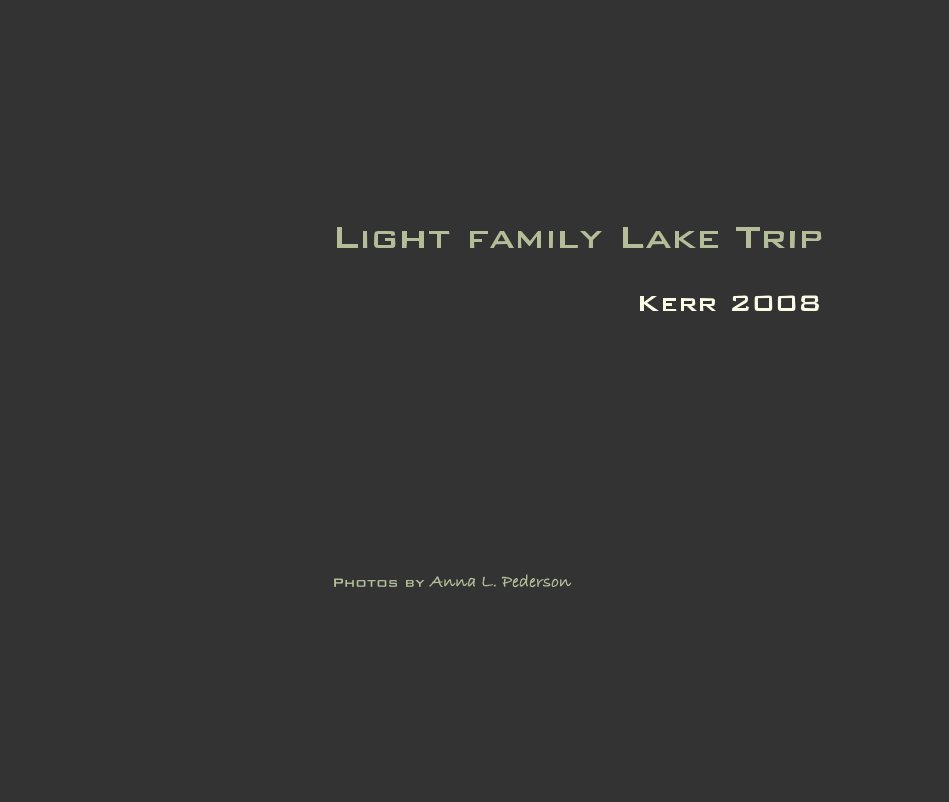 Light family Lake Trip Kerr 2008 nach Anna L. Pederson anzeigen
