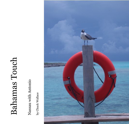 View Bahamas Touch by Chuck Wallace