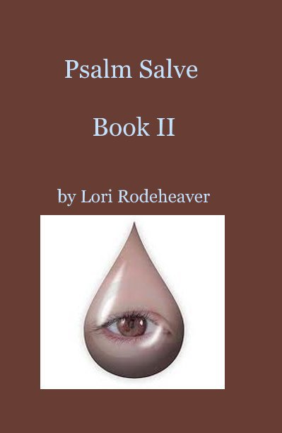 Ver Psalm Salve Book II por Lori Rodeheaver