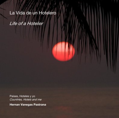 La Vida de un Hotelero Life of a Hotelier book cover